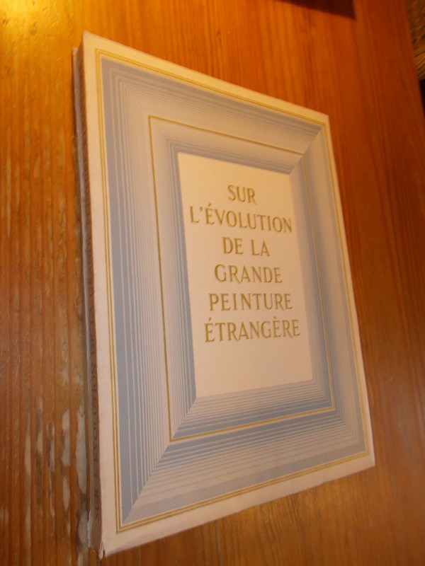 BASCHET, ROGER, - Sur l'evolution de la grande peinture etrangere.