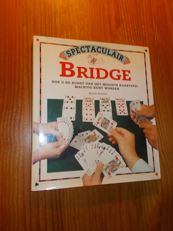 SENIOR, BRIAN, - Spectaculair Bridge.