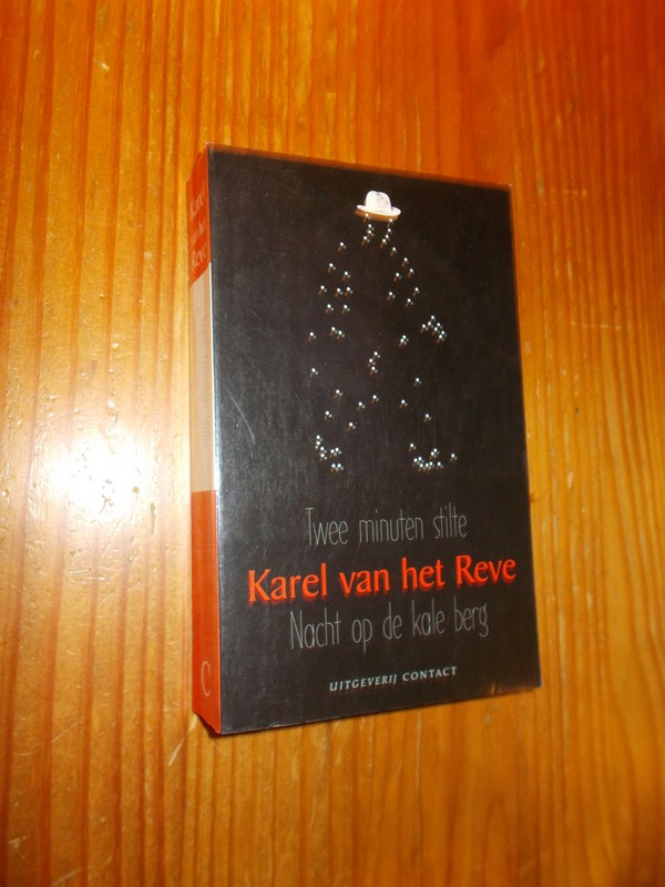 REVE, KAREL VAN HET, - Twee minuten stilte. Nacht op de kale berg.