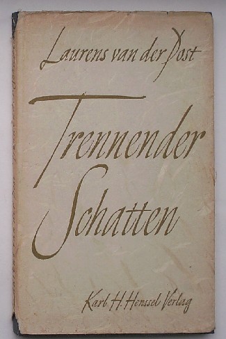 POST, LAURENS VAN DER, - Trennender Schatten.