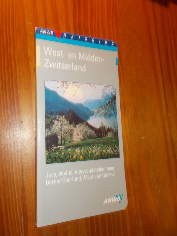 MAARLE, R. VAN & MANDOS, M., - West- en midden Zwitserland.