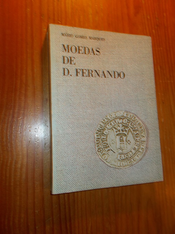 GOMES MARQUES, MARIO, - Moedas de D. Fernando.