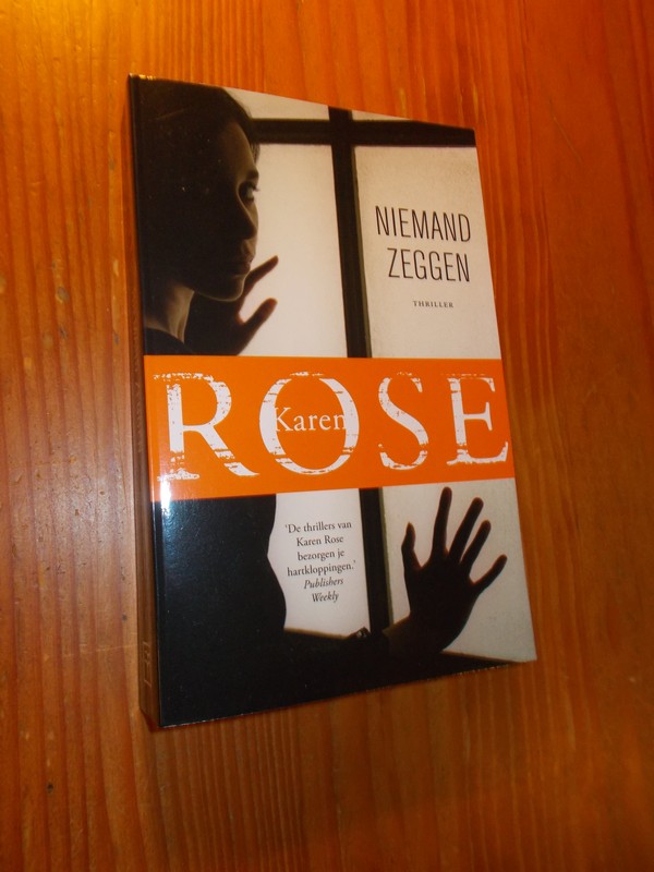 ROSE, KAREN, - Niemand zeggen.