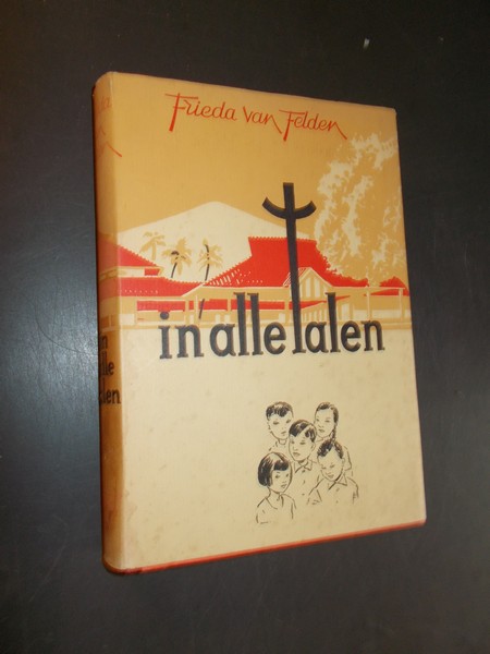 FELDEN, FRIEDA VAN, - In alle talen.