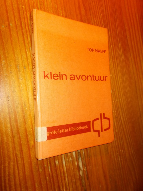 NAEFF, TOP, - Klein avontuur.