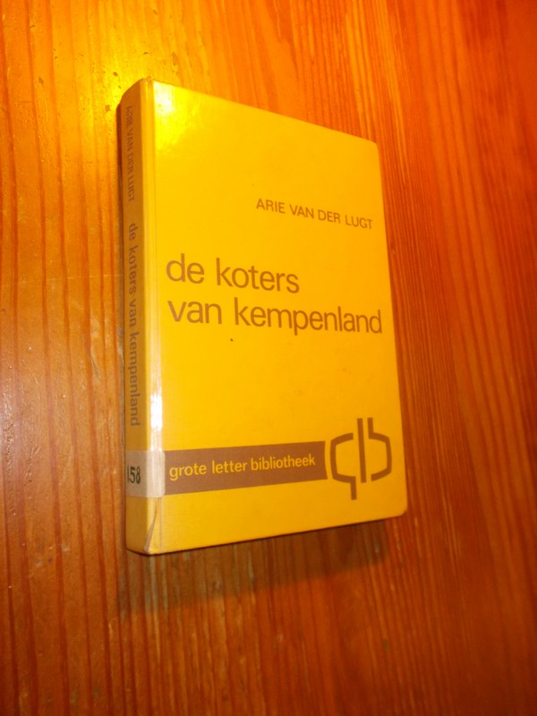 LUGT, ARIE VAN DER, - De koters van kempenland.