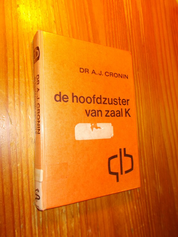 CRONIN, A.J., - De hoofdzuster van zaal K.