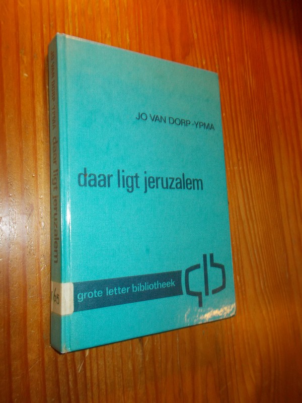 DORP-YPMA, JO VAN, - Daar ligt Jeruzalem.