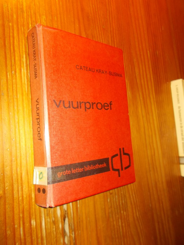 KRAY-SIJSMA, C., - Vuurproef.