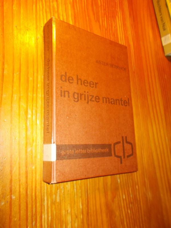 BERKHOF, ASTER, - De heer in grijze mantel.
