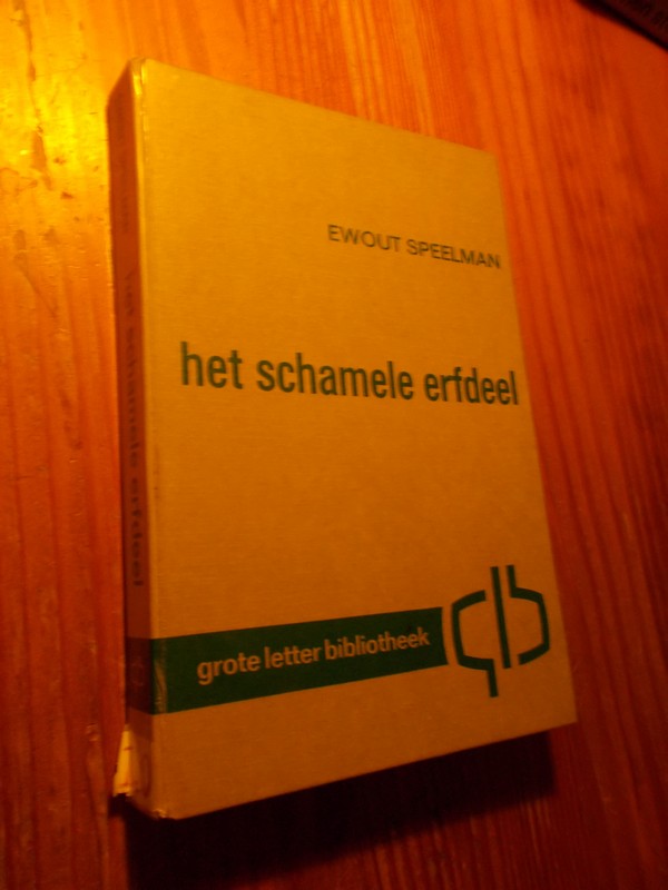 SPEELMAN, EWOUT, - Het schamele erfdeel.