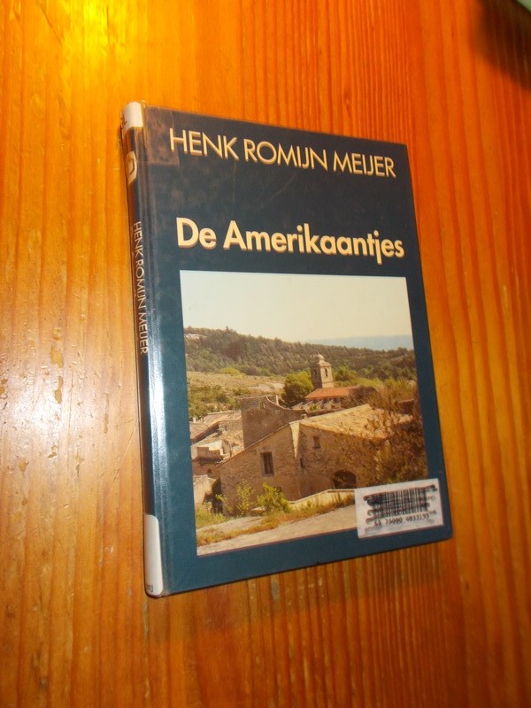 ROMIJN MEIJER, HENK, - De Amerikaantjes.