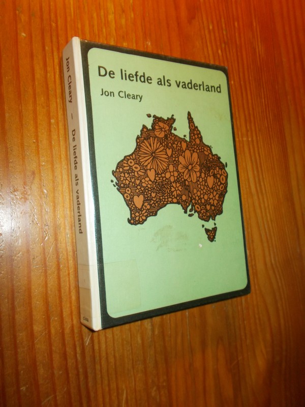 CLEARY, JON, - De liefde als vaderland.