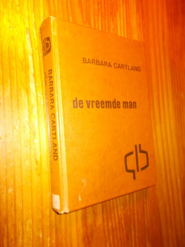 CARTLAND, BARBARA, - De vreemde man.
