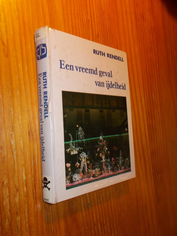 RENDELL, RUTH, - Een vreemd geval van ijdelheid.