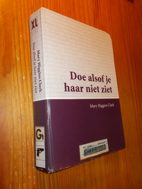 HIGGINS CLARK, MARY - Doe alsof je haar niet ziet.