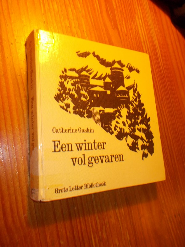 GASKIN, CATHERINE, - Een winter vol gevaren.