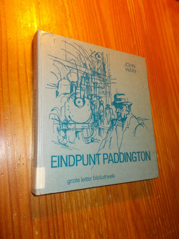 WAIN, JOHN, - Eindpunt Paddington.