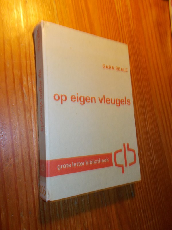 SEALE, SARA, - Op eigen vleugels.