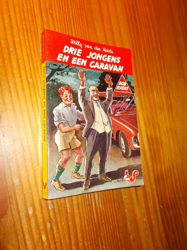 HEIDE, WILLY VAN DER, - Bob Evers. Drie jongens en een caravan.