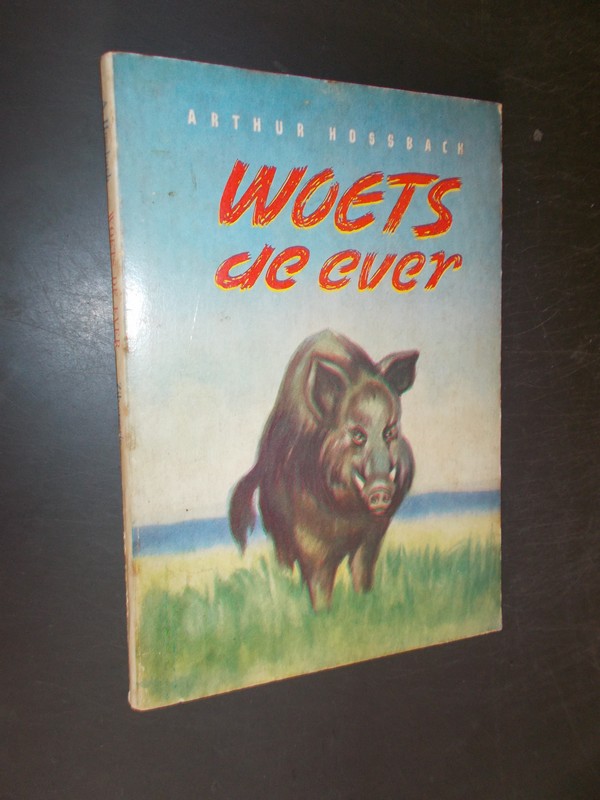 HOSBACH, ARTHUR, - Woets de Ever.