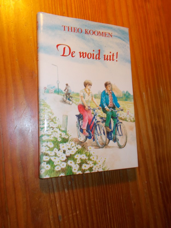 KOOMEN, THEO, - De woid uit !