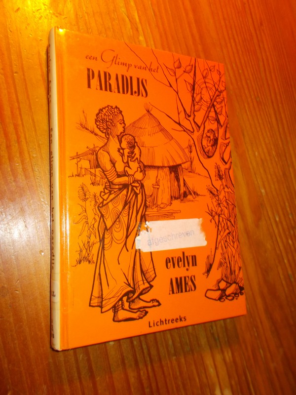 AMES, EVELYN, - Een glimp van het paradijs.