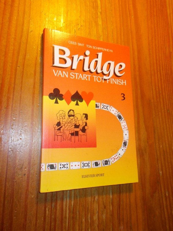 SINT, CEES & SCHIPPERHEYN, TON, - Bridge. Van start tot finish. deel 3.