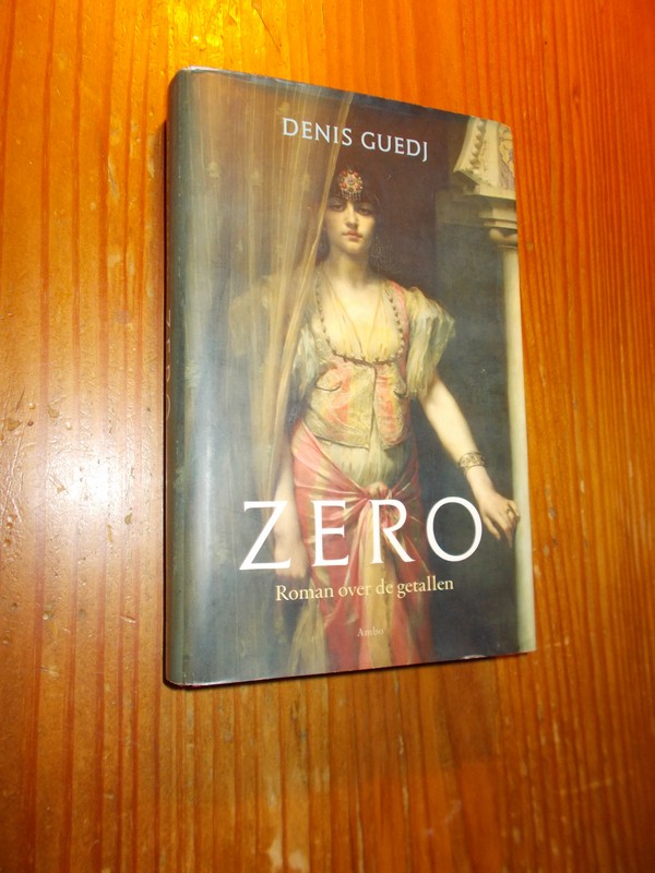 GUEDJ, DENIS, - Zero. Roman over de getallen.