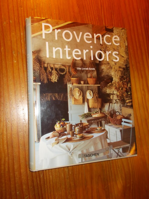 LOVATT-SMITH, LISA, - Provence interiors.