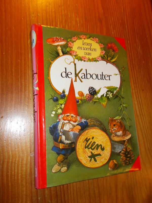 POORTVLIET, RIEN, - Leven en werken van de kabouter.