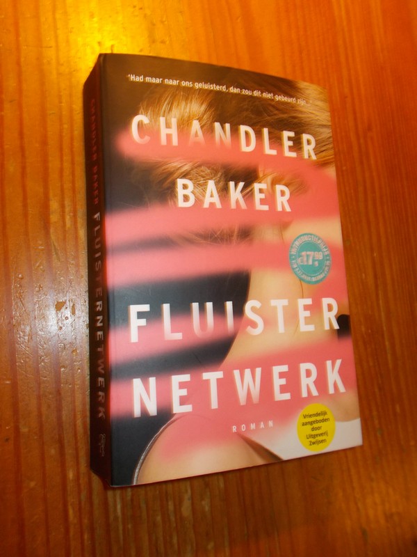 BAKER, CHANDLER, - Fluisternetwerk.