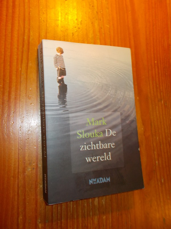 SLOUKA, MARK, - De zichtbare wereld.