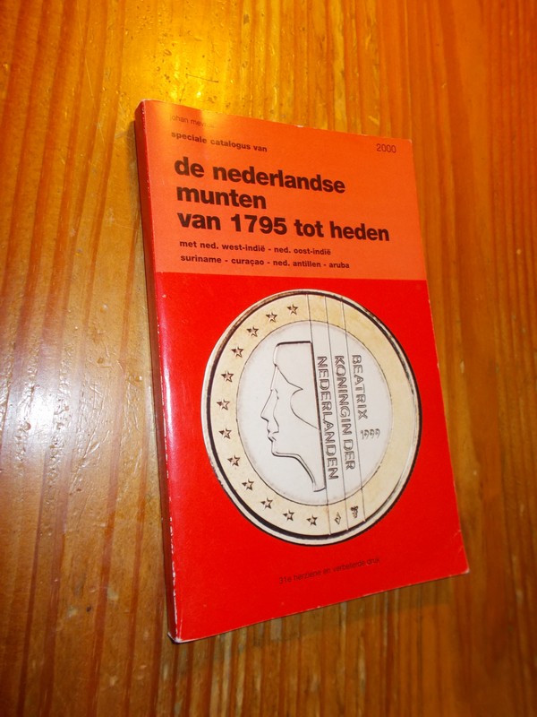 MEVIUS, JOHAN, - De Nederlandse munten van 1806 tot heden.