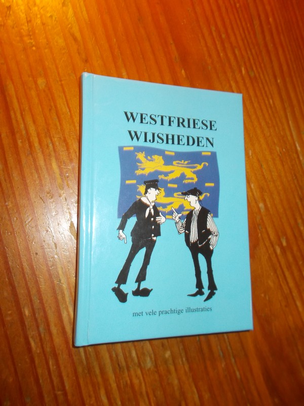 RUITENBERG, PETER (Samenst.), - Westfriese wijsheden.