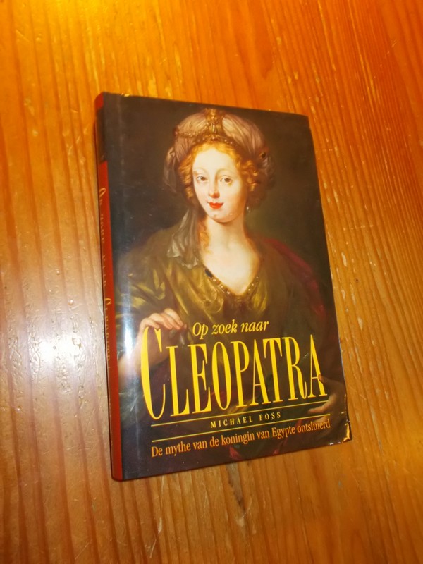FOSS, M., - Op zoek naar Cleopatra.