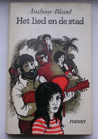 BLAND, ANTHONY, - Het lied en de stad.
