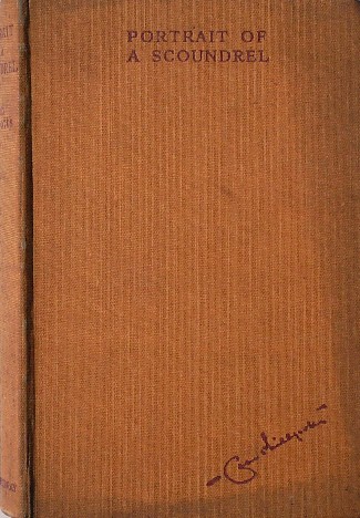PHILLPOTTS, EDEN, - Portrait of a scoundrel.