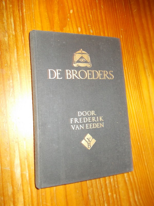 EEDEN, FREDERIK VAN, - De broeders.