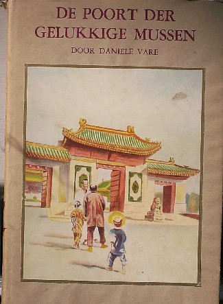 VARE, DANIELE, - De poort der gelukkige mussen.