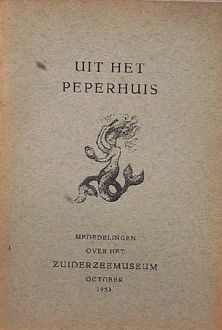 red. - Uit het Peperhuis. Vereniging vrienden van het Zuiderzeemuseum. 1953.