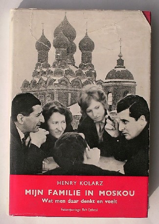 KOLARZ, HENRY, - Mijn familie in Moskou.