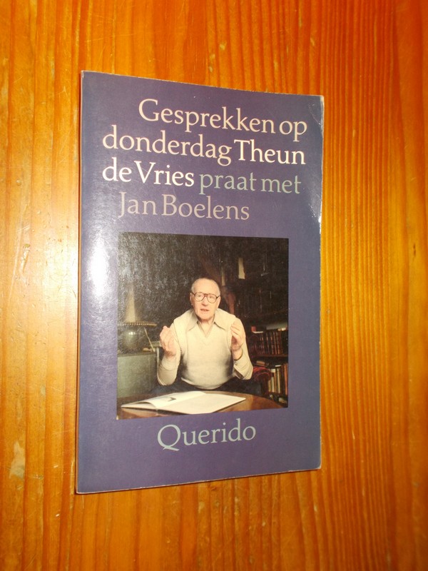 VRIES, THEUN DE & BOELENS, JAN, - Gesprekken op donderdag. Theun de Vries praat met Jan Boelens.