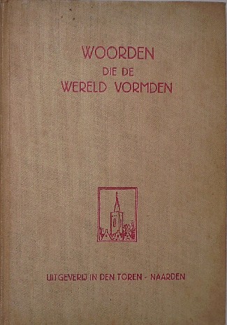 SHIPP, HORACE, - Woorden die de wereld vormden.