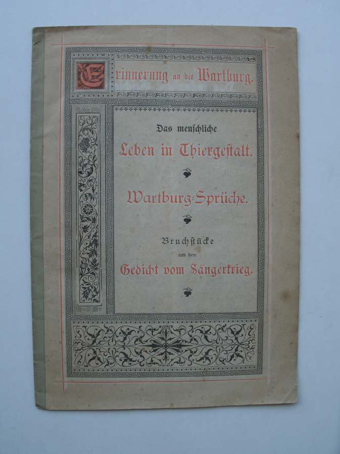 RED.- - Erinnerungen an die Wartburg. Das Menschliche Leben in Thiergestalt. Wartburgspruche.