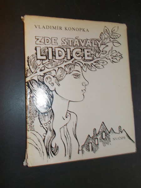 KONOPKA, VLADIMIR, - Zde stavaly Lidice.