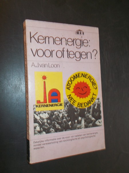 LOON, A.J. VAN, - Kernenergie; voor of tegen?