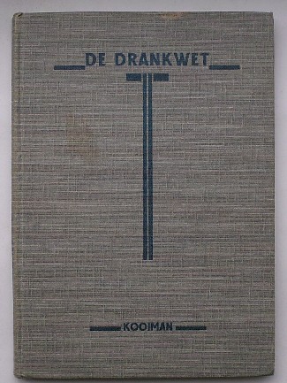KOOIMAN, D., - De drankwet.
