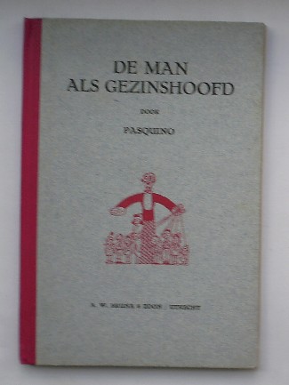 PASQUINO, - De man als gezinshoofd.