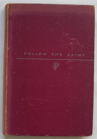 CHARTERIS, L., - Follow the Saint.